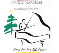 KARUKAS, GREGG - HOME FOR THE HOLIDAYS