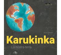 KARUKINKA. LA NOSTRA TERRA. EDIZ. A COLORI - Silvestri Erica - 2023