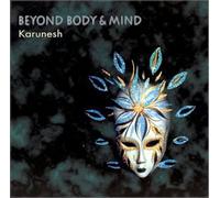 Karunesh - BEYOND BODY & MIND