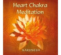 Karunesh - Heart Chakra Meditation by Karunesh (2008) Audio CD