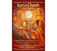 Karva Chauth Vrat Katha: Complete Puja Vidhi Guide with Sacred Stories and Mantras | English-Hindi Edition with Sanskrit Shlokas