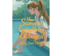 Kary Jane Hutto The Summer Everything Changed (Tascabile)