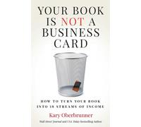 Kary Oberbrunner Your Book is Not a Business Card (Tascabile)