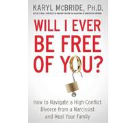 Karyl McBride Will I Ever Be Free of You? (Tascabile)