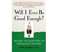 Karyl McBride Will I Ever Be Good Enough? (Tascabile)