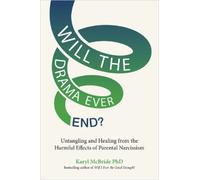 Karyl McBride Will the Drama Ever End? (Tascabile)