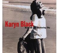 Karyn Black - Beneath The Sheltering Sky [Import]