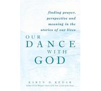 Karyn D. Kedar Our Dance with God (Tascabile)