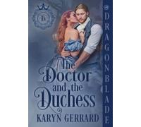 Karyn Gerrard The Doctor and the Duchess (Tascabile) Duke's Bastards