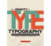 Karyn Jimenez-Elliott The Gravity of Typography (Tascabile)