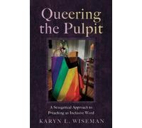 Karyn L. Wiseman Karyn L Wiseman Queering the Pulpit (Tascabile)