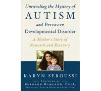Karyn Seroussi Unraveling the Mystery of Autism and Pervasive Develo (Tascabile)