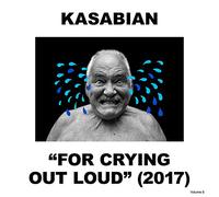 Kasabian - For Crying Out Loud