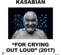 Kasabian For Crying Out Loud (Vinyl LP)