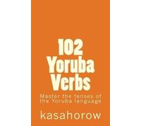 Kasahorow 102 Yoruba Verbs (Tascabile) Connection: English Yoruba