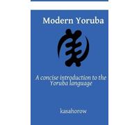 Kasahorow Modern Yoruba (Tascabile) Connection: English Yoruba