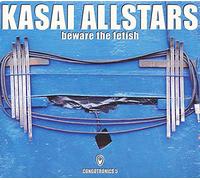 Kasai Alla Stars - Beware The Fetish