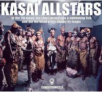 Kasai Allstars - In the 7th Moon, The Chief Turned Into A Swimming Fish And Ate The Head Of His Enemy By Magic