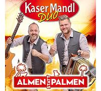 Kasermandl Duo - Almen Statt Palmen