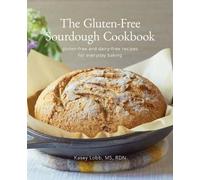 Kasey Lobb The Gluten-Free Sourdough Cookbook (Tascabile)