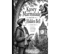 Kasey Marmalade and the Hidden Bell