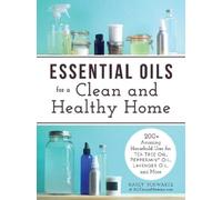 Kasey Schwartz Essential Oils for a Clean and Healthy Home (Tascabile)