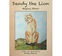 Kasey Shaver Dandy the Lion (Tascabile)