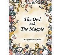 Kasey Stevenson Buck The Owl and The Magpie (Tascabile)