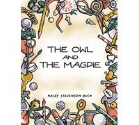 Kasey Stevenson Buck The Owl and The Magpie (Tascabile)