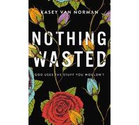 Kasey Van Norman Nothing Wasted (Tascabile)