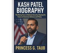 KASH PATEL BIOGRAPHY: The Rising Force in National Security-Shaping the Future of American Defense and Policy