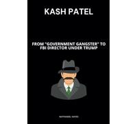Kash Patel: From "Government Gangster" to FBI Director Under Trump