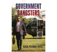 Kash Pramod Patel Government Gangsters (Copertina rigida)