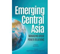 Kashif Hasan Khan Halil Koch Emerging Central Asia (Tascabile)