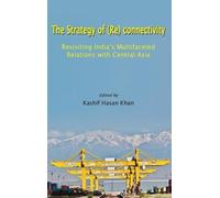 Kashif Hasan Khan The Strategy of (Re) connectivity (Copertina rigida)