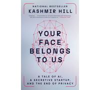 Kashmir Hill Your Face Belongs to Us (Tascabile)