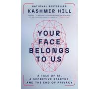 Kashmir Hill Your Face Belongs to Us (Tascabile)