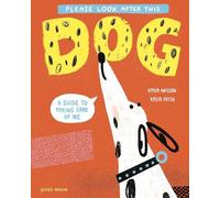 Kasia Antczak Please Look After This Dog (Copertina rigida)