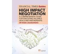 Kasia Jagodzins The Financial Times Guide to High Impact Negotiation (Tascabile)