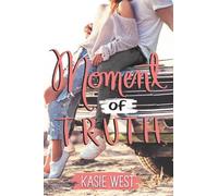 Kasie West Moment of Truth (Copertina rigida)