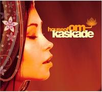 Kaskade - House of Om