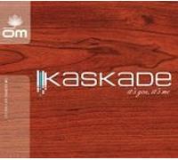 Kaskade - It'S You It'S Me