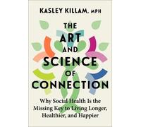 Kasley Killam The Art and Science of Connection (Copertina rigida)