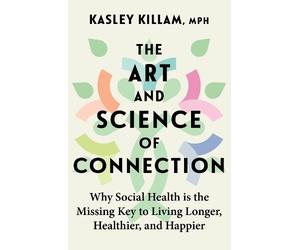Kasley Killam The Art and Science of Connection (Tascabile)