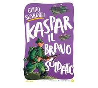 Kaspar, il bravo soldato