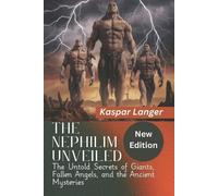 Kaspar Langer The Nephilim Unveiled (New Edition) (Tascabile)