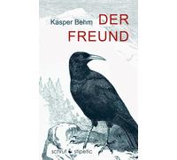 Kasper Behm Der Freund: Roman (Tascabile)