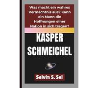 KASPER SCHMEICHEL: Was macht ein wahres Vermächtnis aus? Kann ein Mann die Hoffnungen einer Nation in sich tragen?