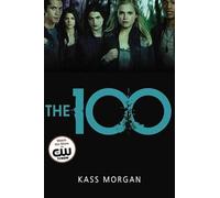 Kass Morgan The 100 (Tascabile) 100