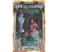Kass O'Shire A Polar Expedition (Tascabile) Shades of Sanctuary